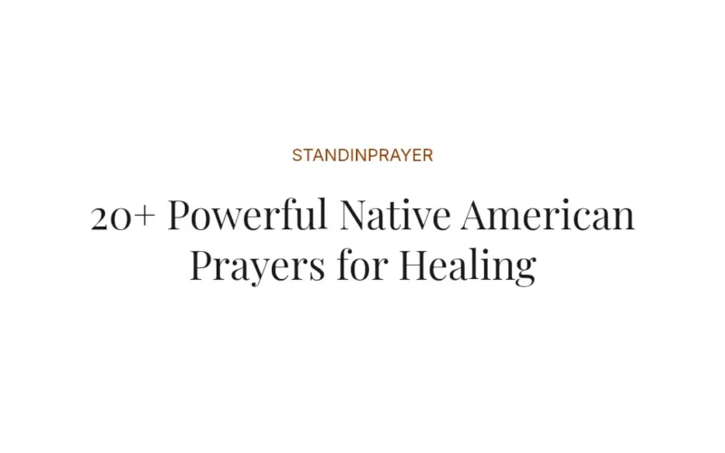 20+ Powerful Native American Prayers for Healing