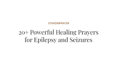 20+ Powerful Healing Prayers for Epilepsy and Seizures