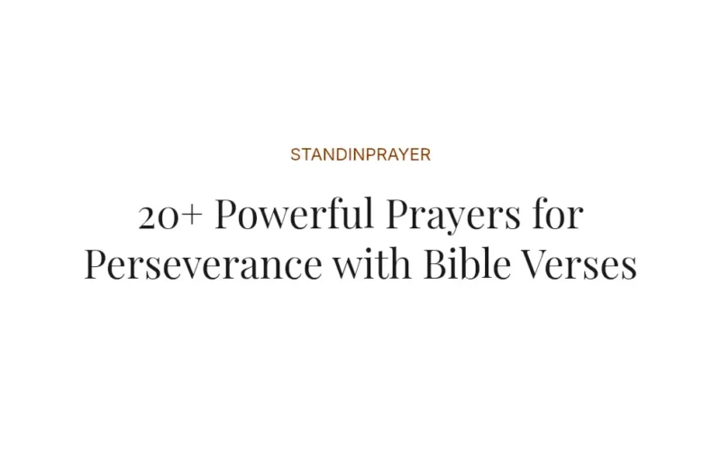 20+ Powerful Prayers for Perseverance with Bible Verses