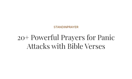 20+ Powerful Prayers for Panic Attacks with Bible Verses