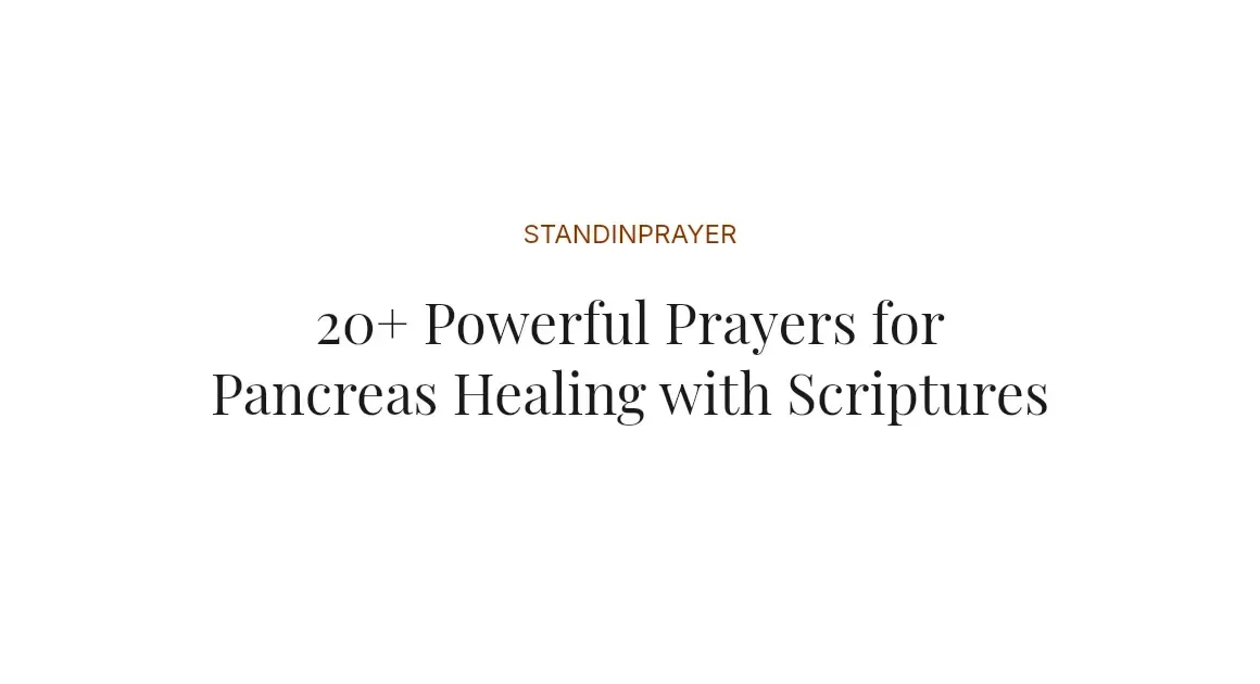 20+ Powerful Prayers for Pancreas Healing with Scriptures