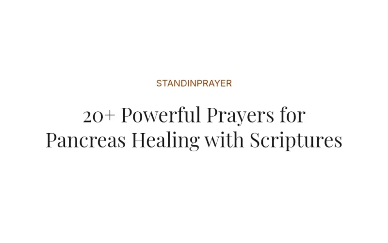 20+ Powerful Prayers for Pancreas Healing with Scriptures