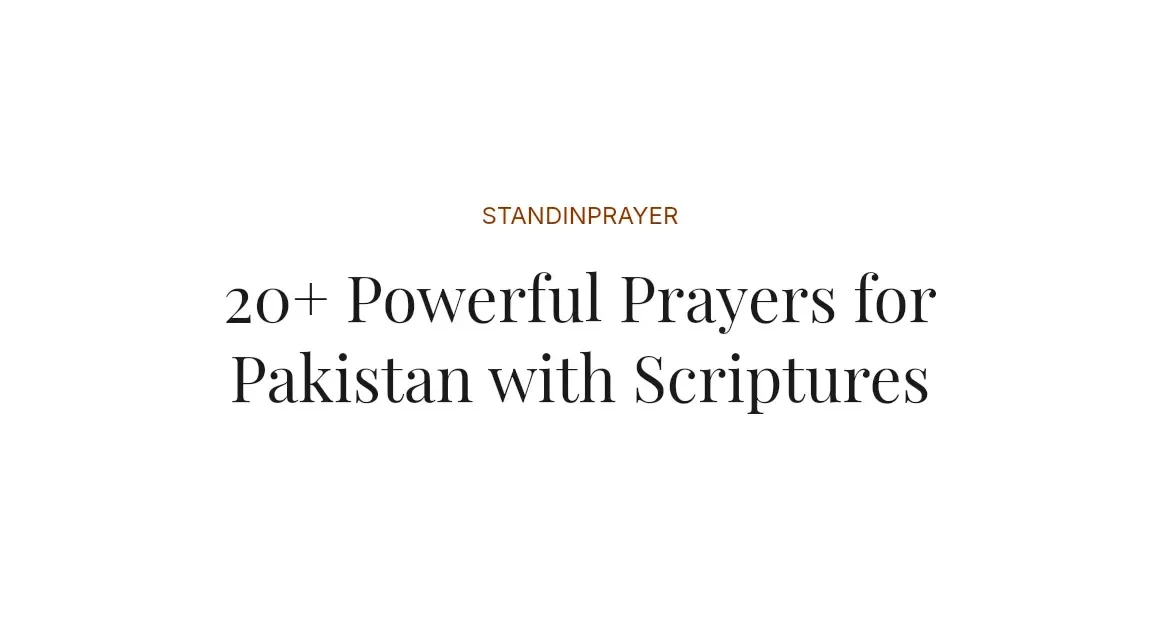 20+ Powerful Prayers for Pakistan with Scriptures