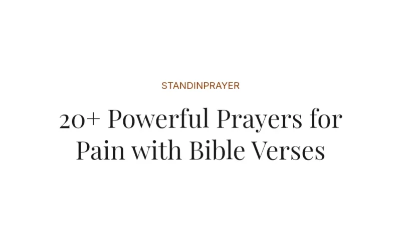 20+ Powerful Prayers for Pain with Bible Verses