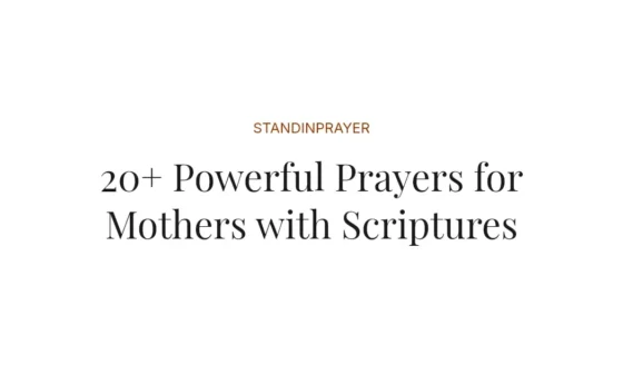 20+ Powerful Prayers for Mothers with Scriptures
