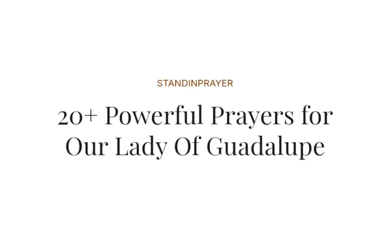 20+ Powerful Prayers for Our Lady Of Guadalupe