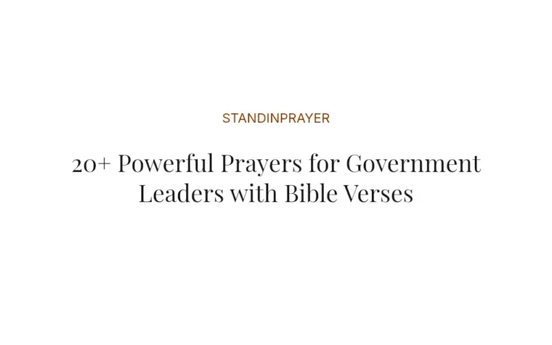 20+ Powerful Prayers for Government Leaders with Bible Verses