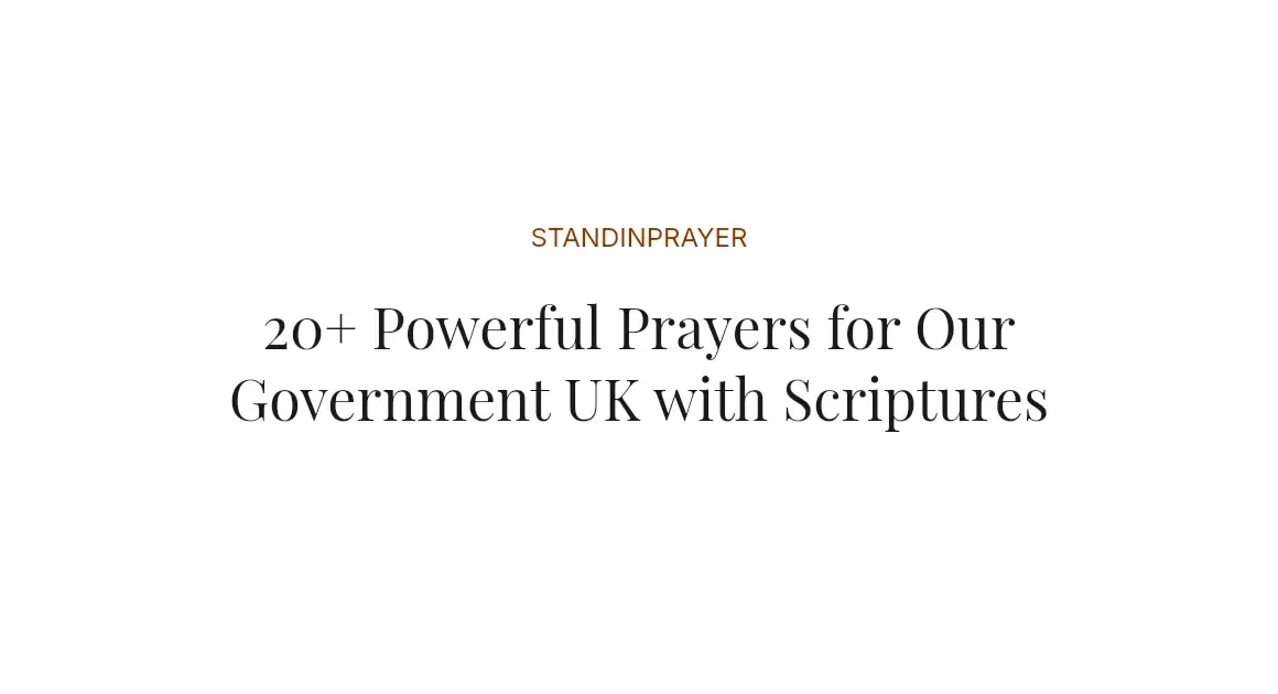 20+ Powerful Prayers for Our Government UK with Scriptures