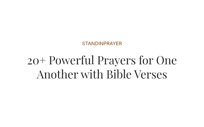 20+ Powerful Prayers for One Another with Bible Verses
