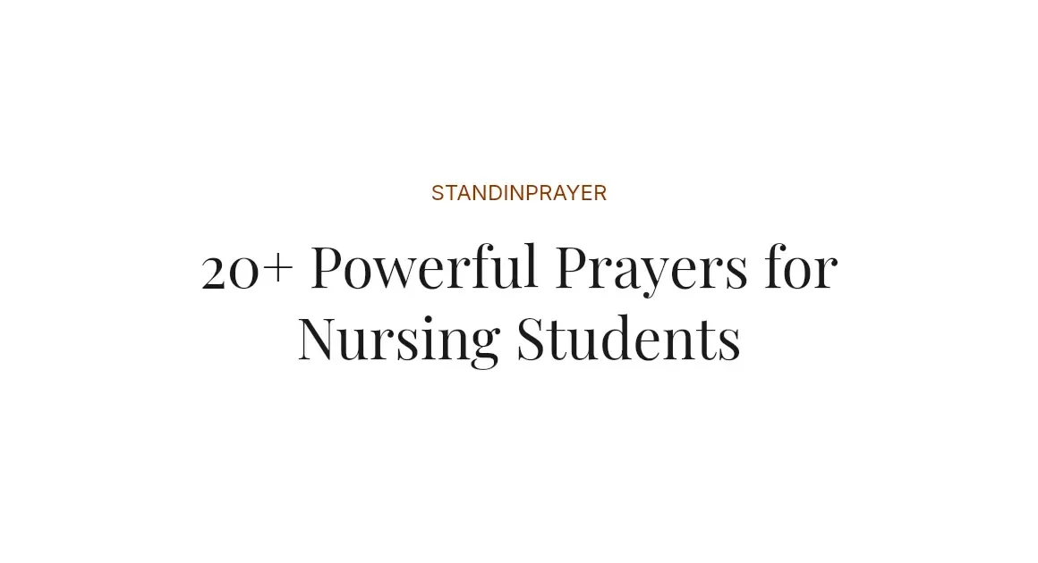 20+ Powerful Prayers for Nursing Students
