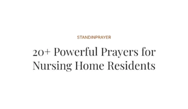 20+ Powerful Prayers for Nursing Home Residents