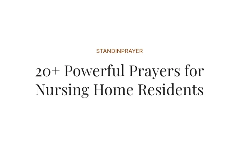 20+ Powerful Prayers for Nursing Home Residents