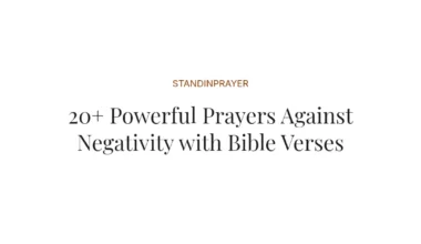20+ Powerful Prayers Against Negativity with Bible Verses