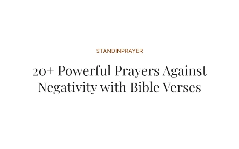 20+ Powerful Prayers Against Negativity with Bible Verses
