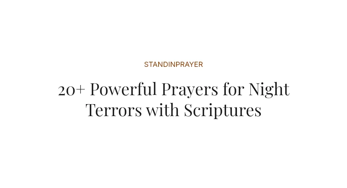 20+ Powerful Prayers for Night Terrors with Scriptures