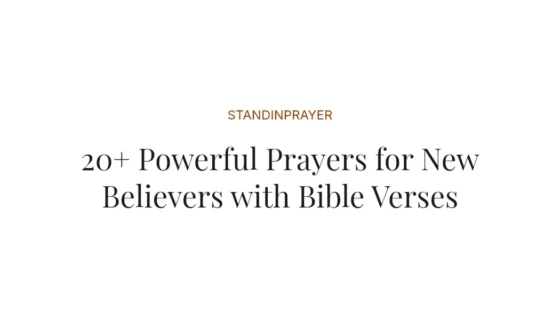 20+ Powerful Prayers for New Believers with Bible Verses