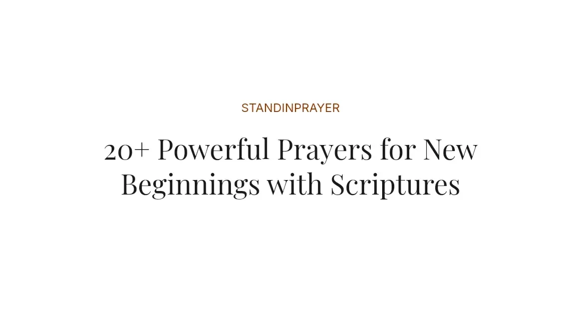 20+ Powerful Prayers for New Beginnings with Scriptures