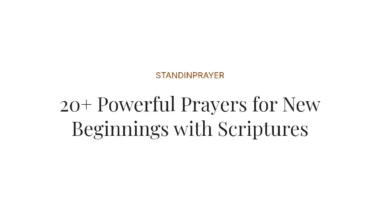 20+ Powerful Prayers for New Beginnings with Scriptures