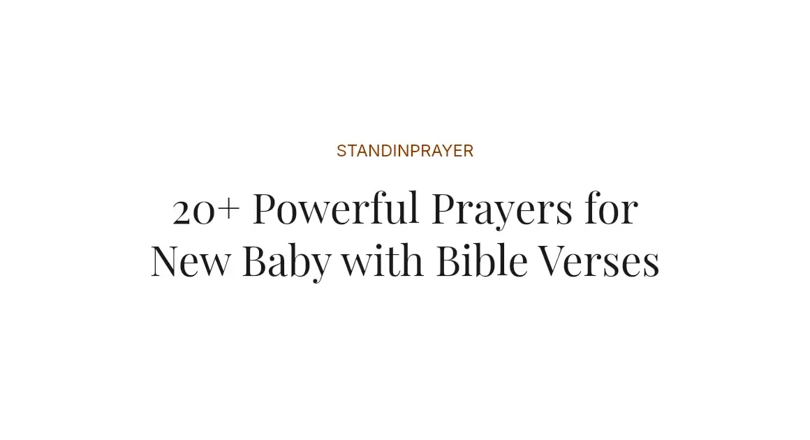 20+ Powerful Prayers for New Baby with Bible Verses
