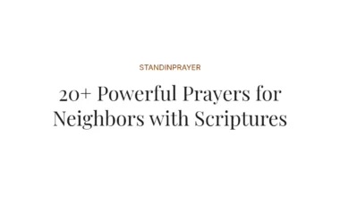 20+ Powerful Prayers for Neighbors with Scriptures