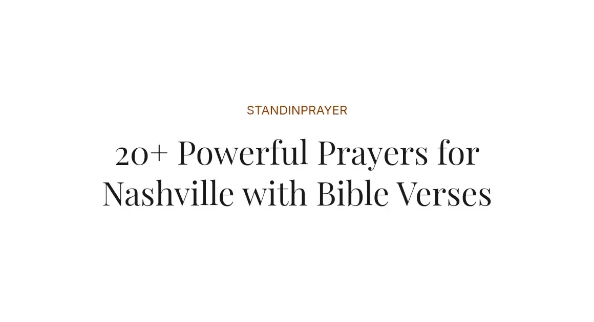 20+ Powerful Prayers for Nashville with Bible Verses