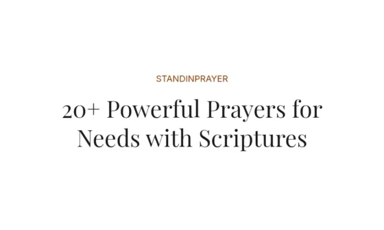 20+ Powerful Prayers for Needs with Scriptures