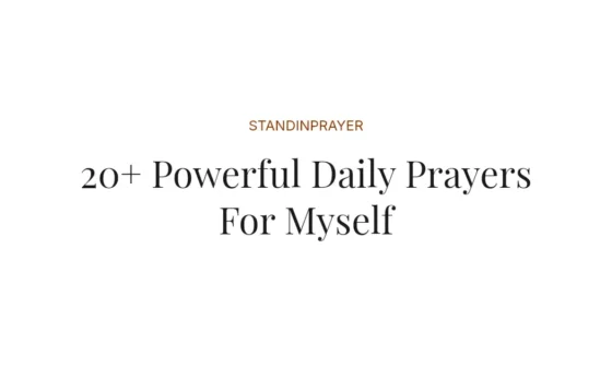 20+ Powerful Daily Prayers For Myself