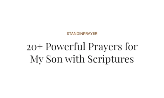 20+ Powerful Prayers for My Son with Scriptures