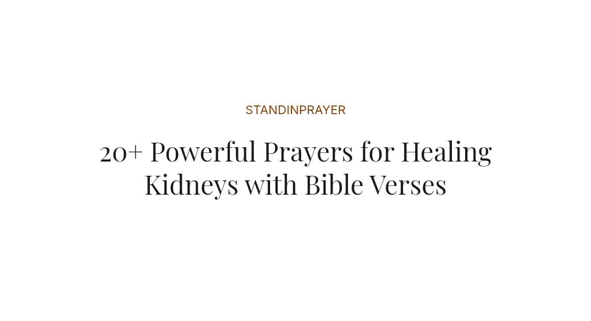 20+ Powerful Prayers for Healing Kidneys with Bible Verses
