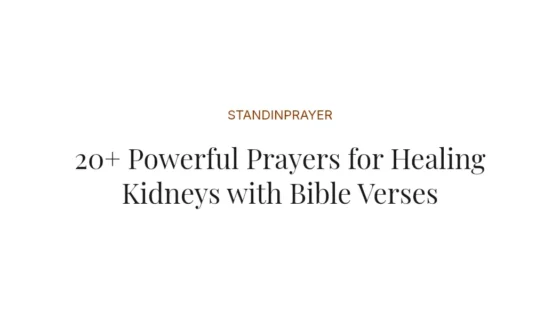 20+ Powerful Prayers for Healing Kidneys with Bible Verses