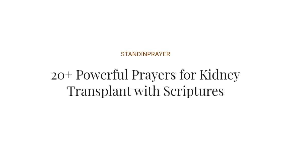20+ Powerful Prayers for Kidney Transplant with Scriptures