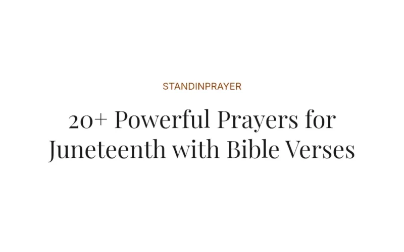 20+ Powerful Prayers for Juneteenth with Bible Verses