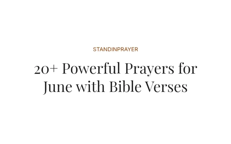 20+ Powerful Prayers for June with Bible Verses
