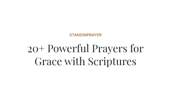 20+ Powerful Prayers for Grace with Scriptures