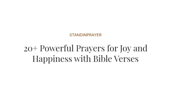 20+ Powerful Prayers for Joy and Happiness with Bible Verses