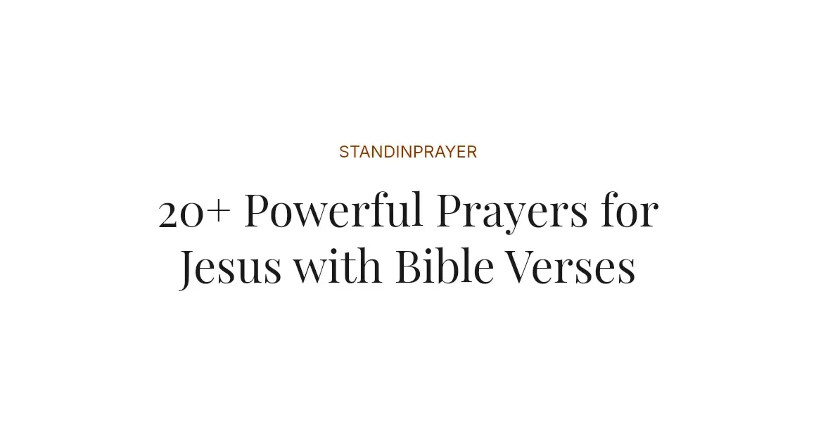 20+ Powerful Prayers for Jesus with Bible Verses