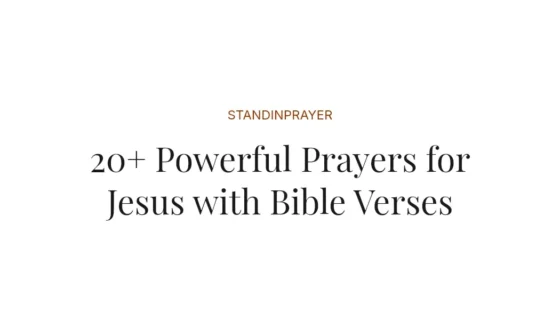 20+ Powerful Prayers for Jesus with Bible Verses
