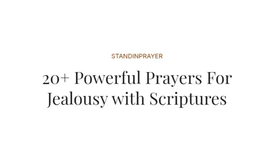 20+ Powerful Prayers For Jealousy with Scriptures