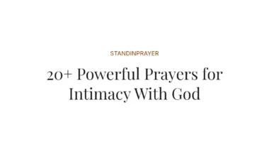 20+ Powerful Prayers for Intimacy With God