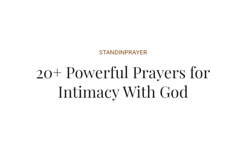20+ Powerful Prayers for Intimacy With God