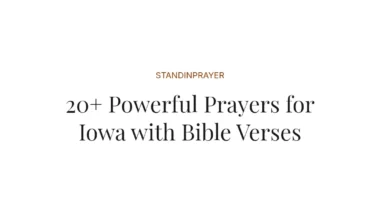 20+ Powerful Prayers for Iowa with Bible Verses