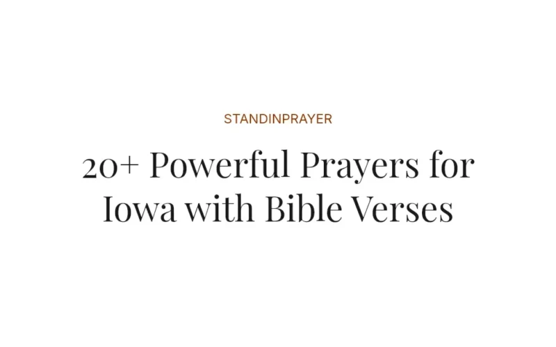 20+ Powerful Prayers for Iowa with Bible Verses