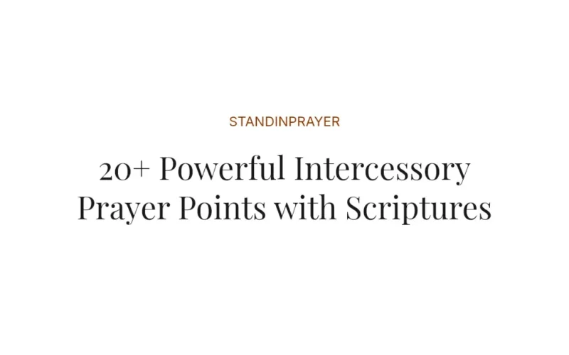 20+ Powerful Intercessory Prayer Points with Scriptures