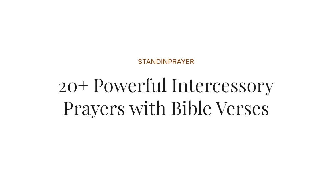 20+ Powerful Intercessory Prayers with Bible Verses