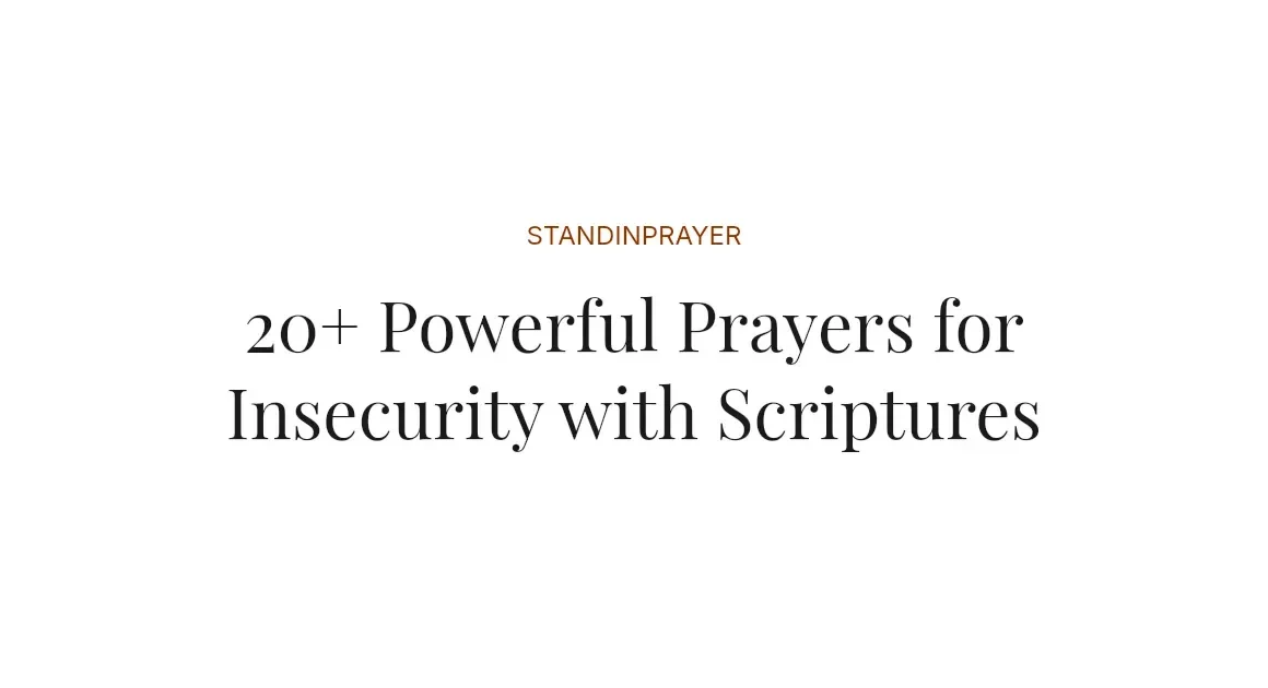 20+ Powerful Prayers for Insecurity with Scriptures