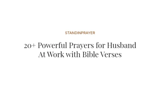20+ Powerful Prayers for Husband At Work with Bible Verses