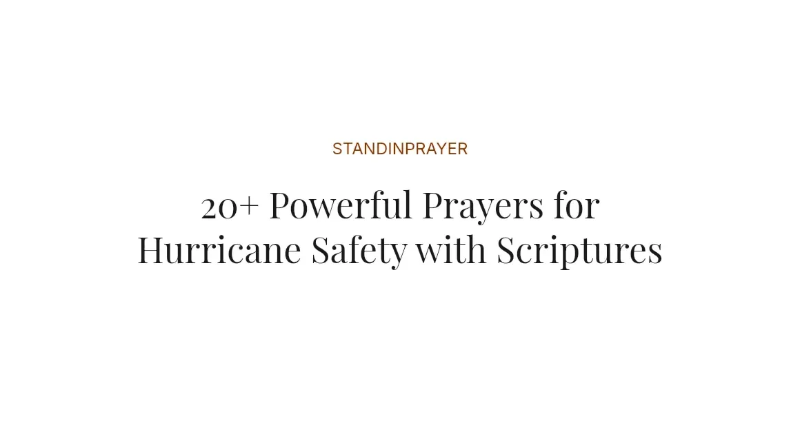 20+ Powerful Prayers for Hurricane Safety with Scriptures
