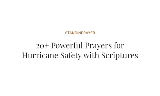 20+ Powerful Prayers for Hurricane Safety with Scriptures