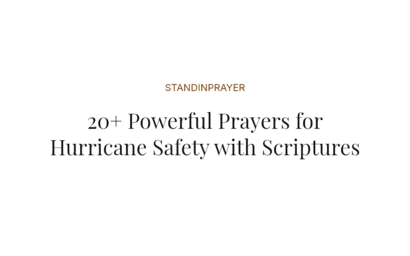 20+ Powerful Prayers for Hurricane Safety with Scriptures