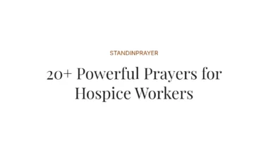 20+ Powerful Prayers for Hospice Workers